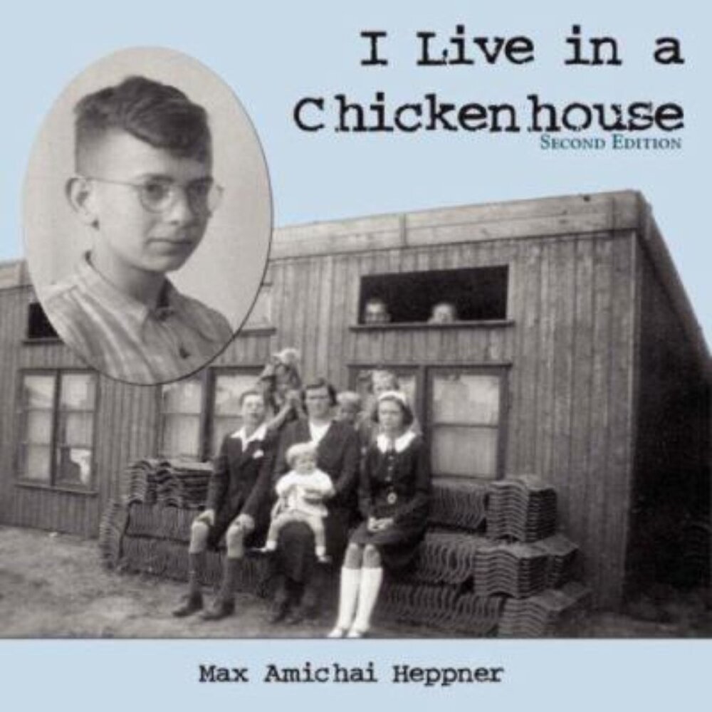 I Live in a Chickenhouse Max Amichai Heppner Paperback 2nd Edition